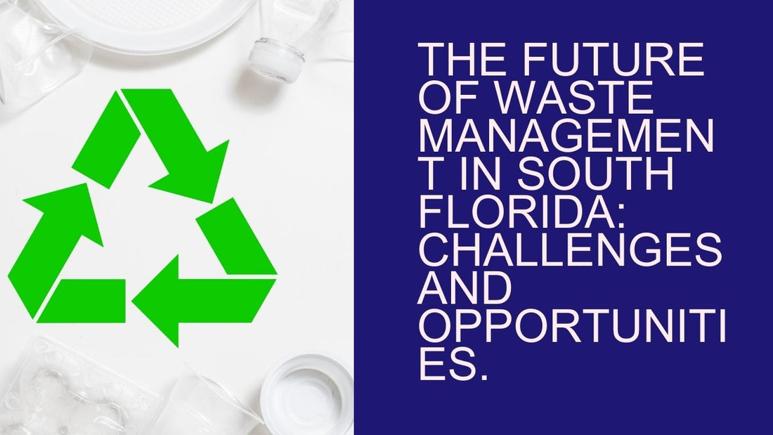 Revolutionizing Sustainability: The Future of Waste Management in South Florida